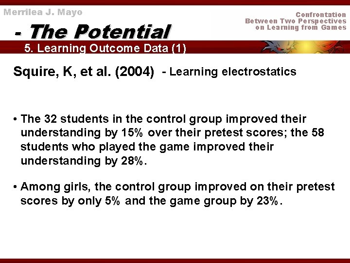 Merrilea J. Mayo - The Potential Confrontation Between Two Perspectives on Learning from Games