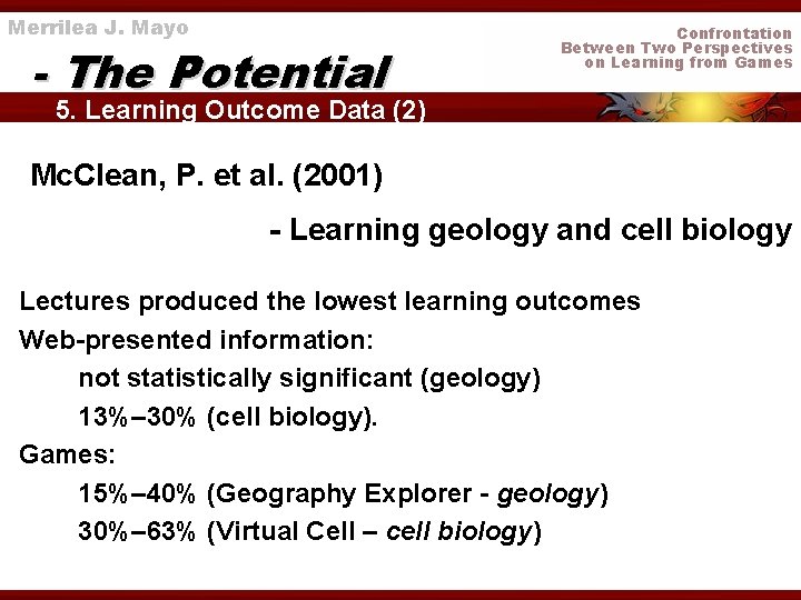 Merrilea J. Mayo - The Potential Confrontation Between Two Perspectives on Learning from Games