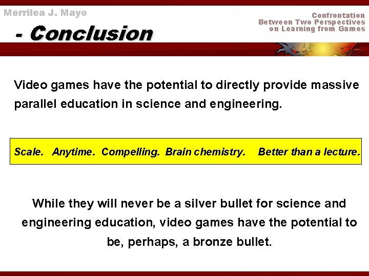 Merrilea J. Mayo - Conclusion Confrontation Between Two Perspectives on Learning from Games Video