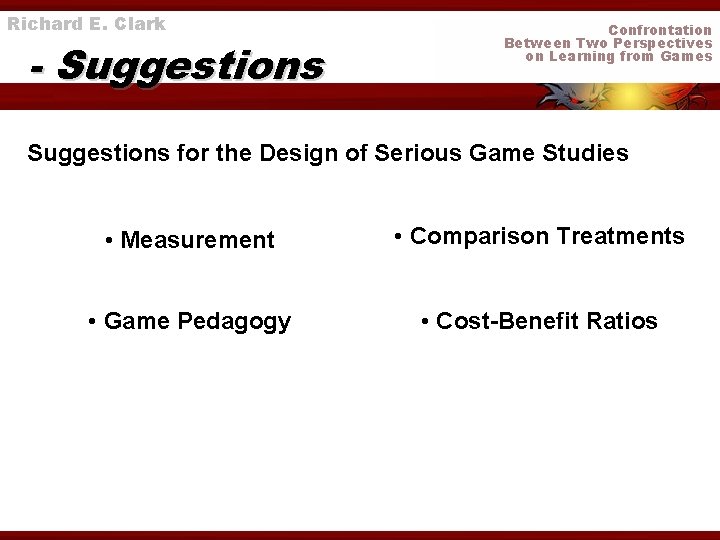 Richard E. Clark - Suggestions Confrontation Between Two Perspectives on Learning from Games Suggestions