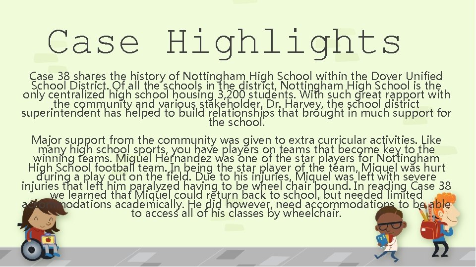 Case Highlights Case 38 shares the history of Nottingham High School within the Dover