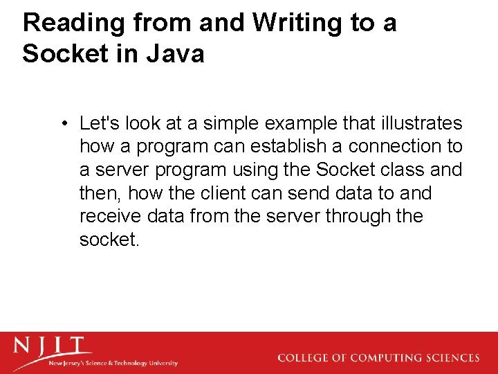 Reading from and Writing to a Socket in Java • Let's look at a
