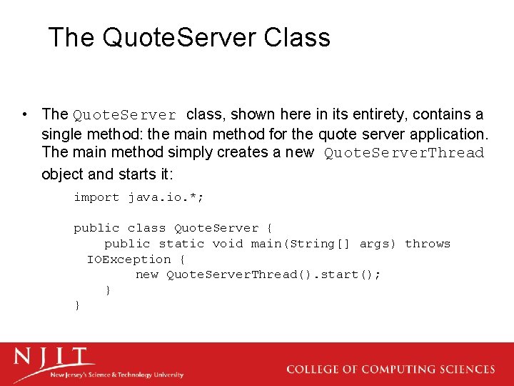 The Quote. Server Class • The Quote. Server class, shown here in its entirety,