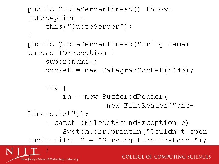 public Quote. Server. Thread() throws IOException { this("Quote. Server"); } public Quote. Server. Thread(String
