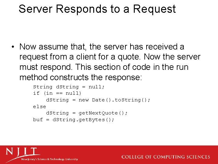 Server Responds to a Request • Now assume that, the server has received a