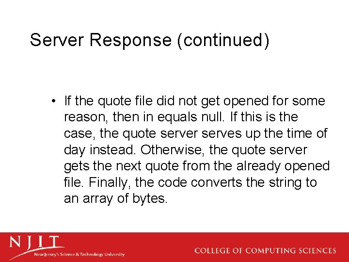 Server Response (continued) • If the quote file did not get opened for some