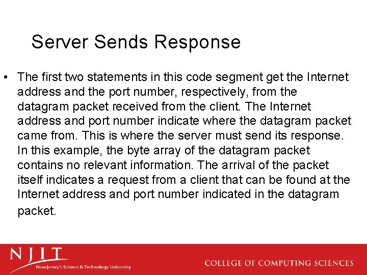 Server Sends Response • The first two statements in this code segment get the