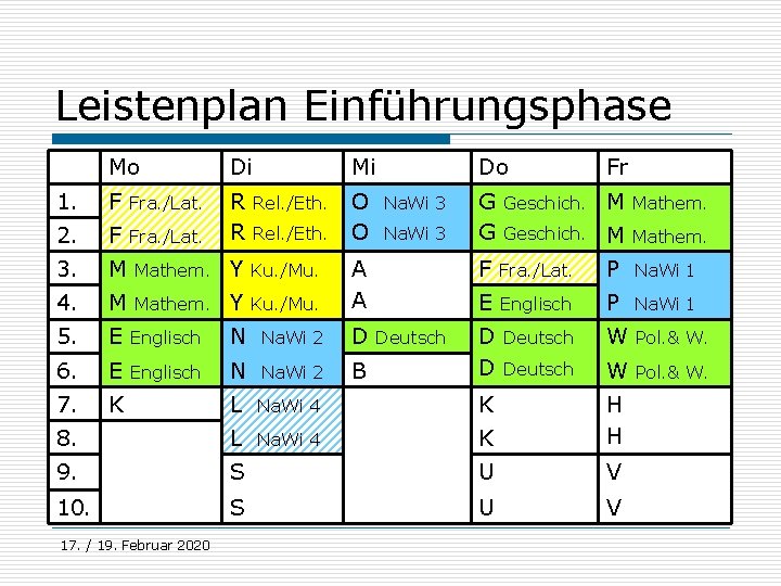 Leistenplan Einführungsphase Mo Di 1. F Fra. /Lat. Rel. /Eth. 2. F Fra. /Lat.