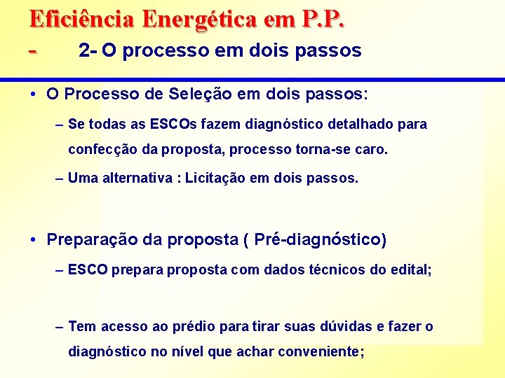 Eficiência Energética em P. P. 2 - O processo em dois passos • O