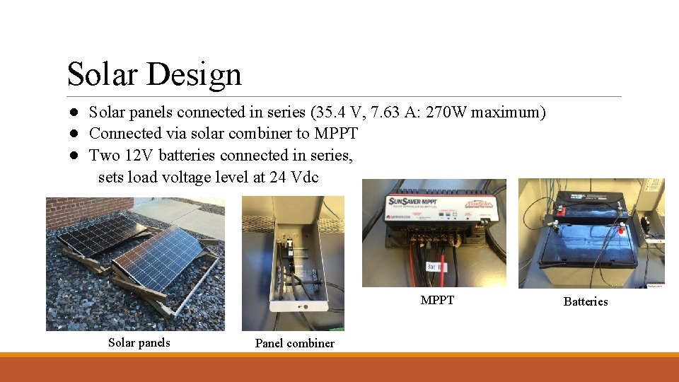 Solar Design ● Solar panels connected in series (35. 4 V, 7. 63 A: