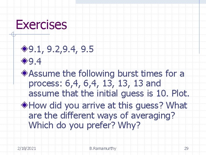 Exercises 9. 1, 9. 2, 9. 4, 9. 5 9. 4 Assume the following