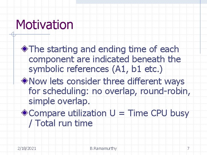 Motivation The starting and ending time of each component are indicated beneath the symbolic