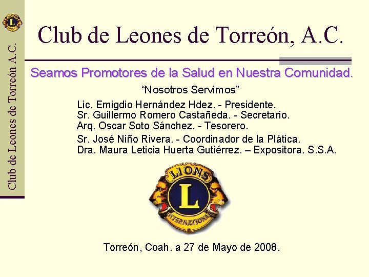 Club de Leones de Torreón A. C. Club de Leones de Torreón, A. C.