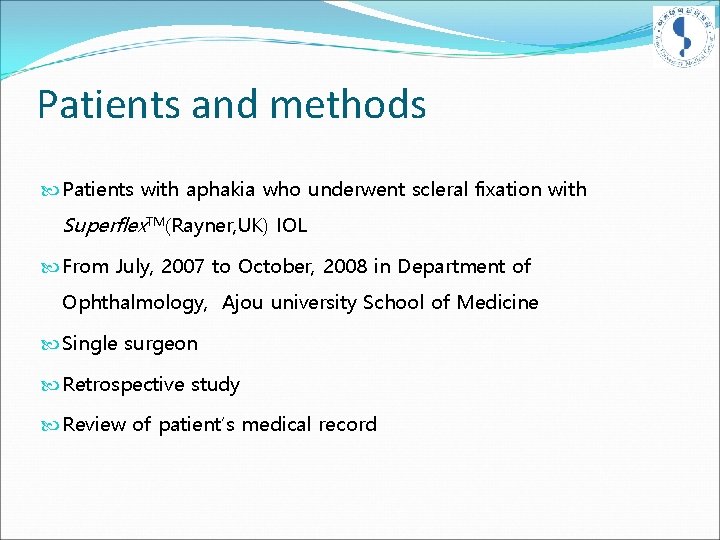 Patients and methods Patients with aphakia who underwent scleral fixation with Superflex. TM(Rayner, UK)