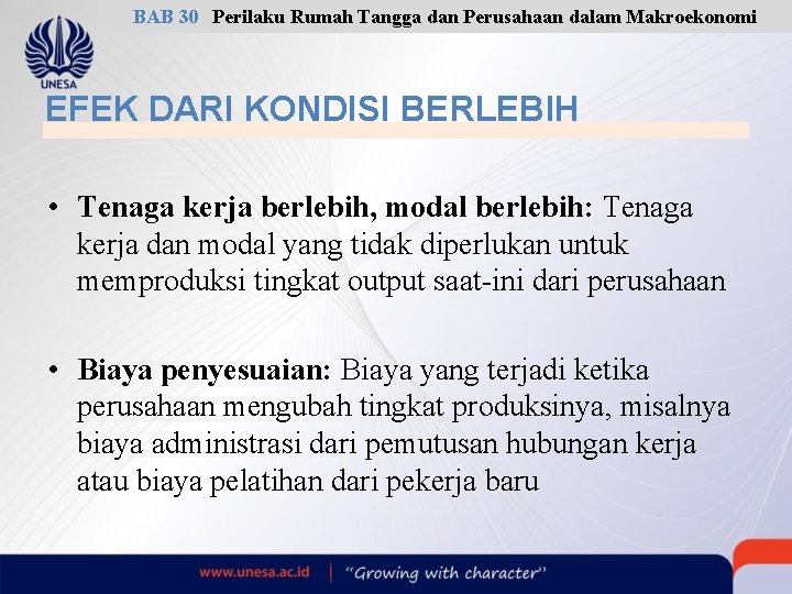 BAB 30 Perilaku Rumah Tangga dan Perusahaan dalam Makroekonomi EFEK DARI KONDISI BERLEBIH •