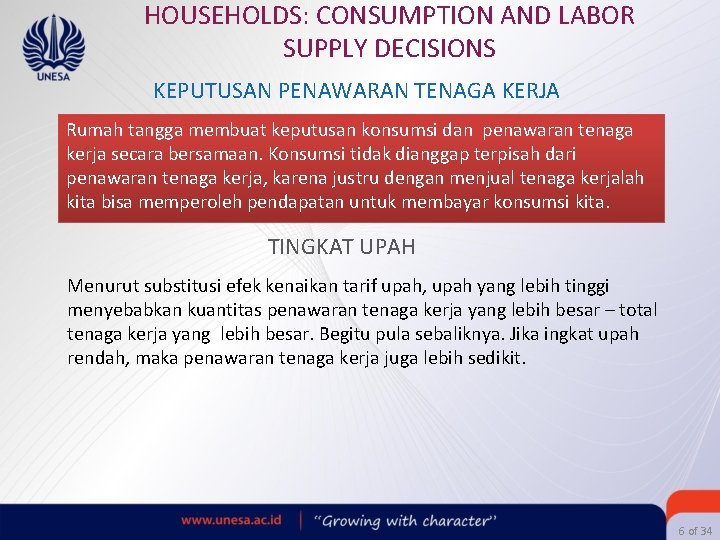 HOUSEHOLDS: CONSUMPTION AND LABOR SUPPLY DECISIONS KEPUTUSAN PENAWARAN TENAGA KERJA Rumah tangga membuat keputusan