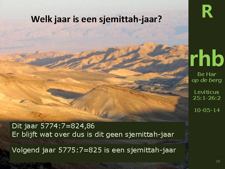 Welk jaar is een sjemittah-jaar? R rhb Be Har op de berg Leviticus 25: