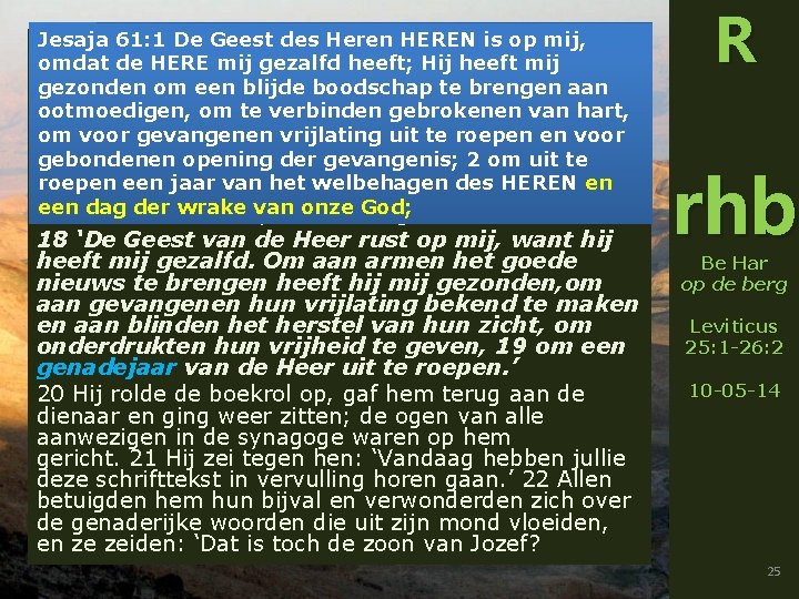 Jesaja 61: 1 De Geest des Heren HEREN is op mij, Lucas 4: 14