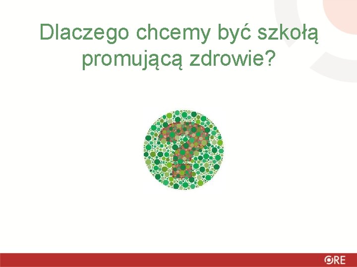 Dlaczego chcemy być szkołą promującą zdrowie? 