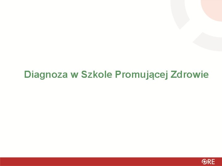 Diagnoza w Szkole Promującej Zdrowie 