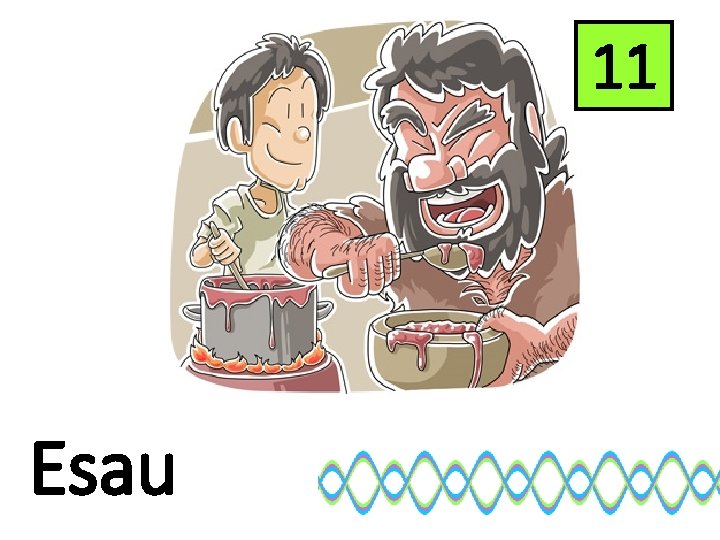 11 Esau 