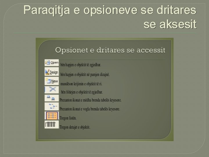 Paraqitja e opsioneve se dritares se aksesit 