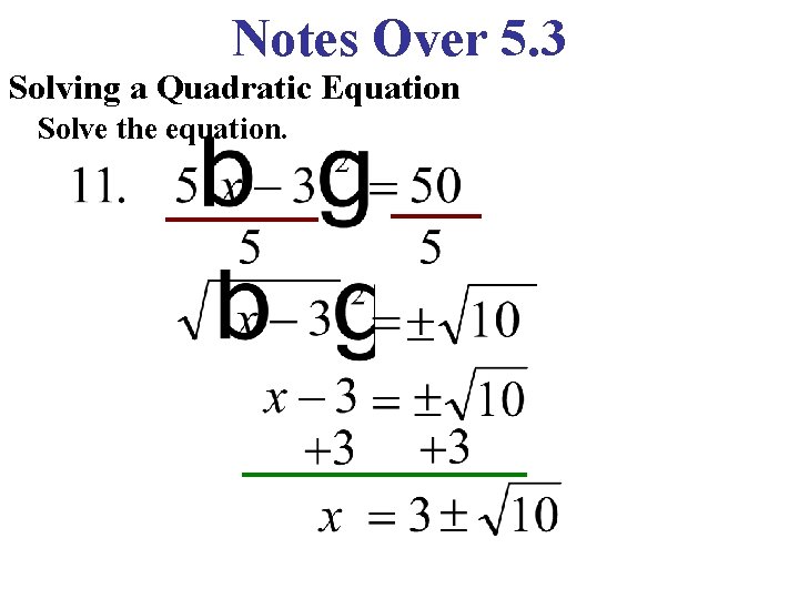 Notes Over 5. 3 Solving a Quadratic Equation Solve the equation. 