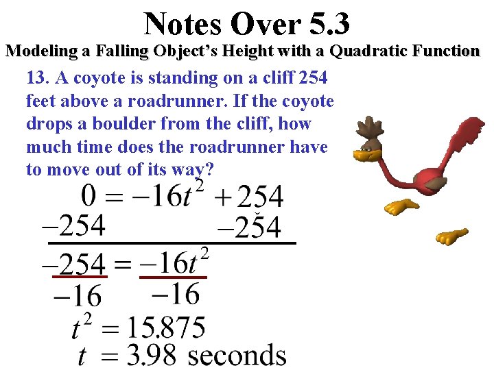 Notes Over 5. 3 Modeling a Falling Object’s Height with a Quadratic Function 13.