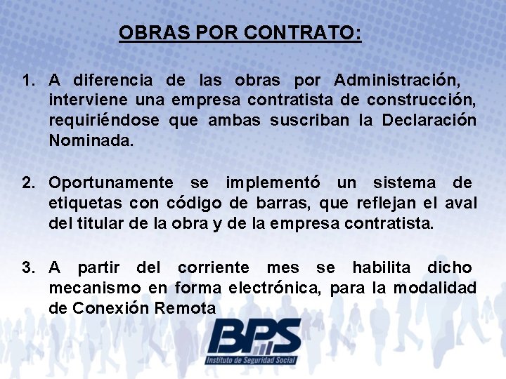 OBRAS POR CONTRATO: 1. A diferencia de las obras por Administración, interviene una empresa