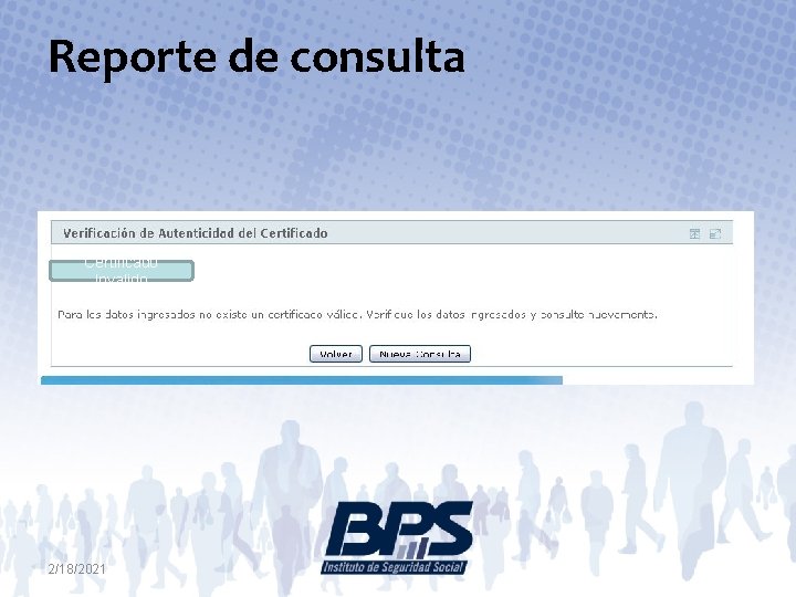 Reporte de consulta Certificado Invalido 2/18/2021 