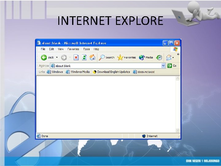 INTERNET EXPLORE 