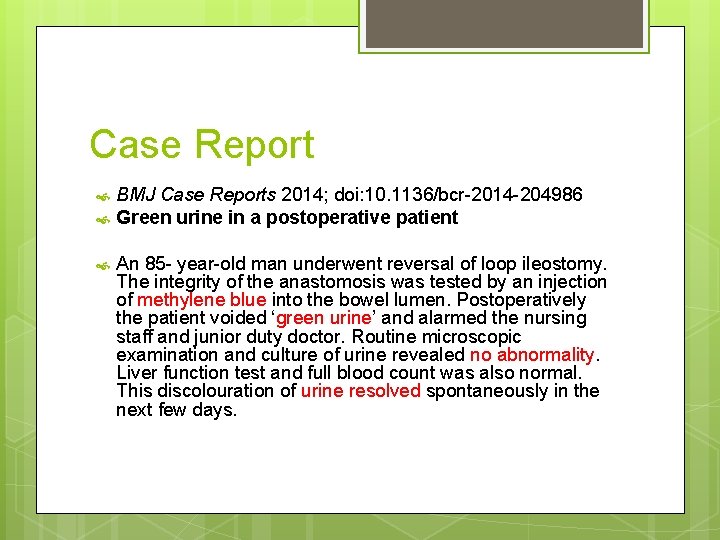 Case Report BMJ Case Reports 2014; doi: 10. 1136/bcr-2014 -204986 Green urine in a