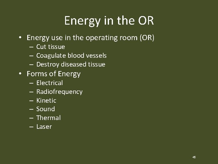 Energy in the OR • Energy use in the operating room (OR) – Cut