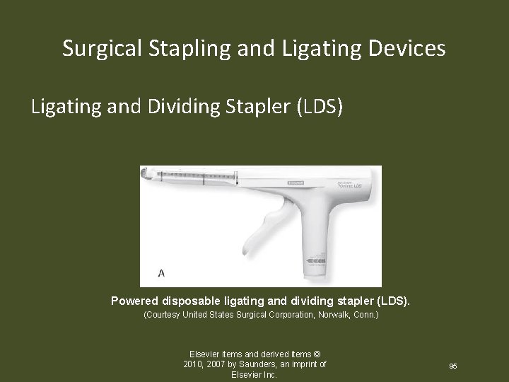 Surgical Stapling and Ligating Devices Ligating and Dividing Stapler (LDS) Powered disposable ligating and