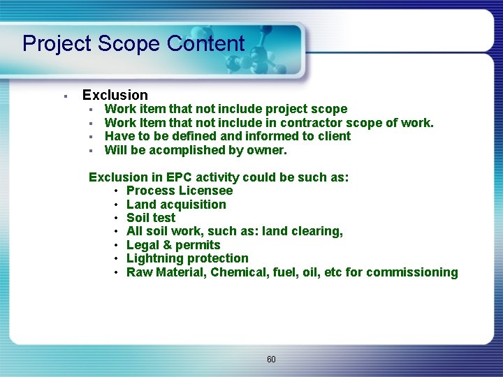 Project Scope Content § Exclusion § § Work item that not include project scope
