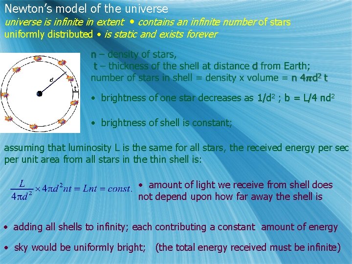 Newton’s model of the universe is infinite in extent • contains an infinite number