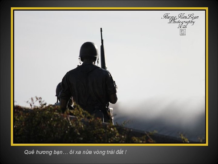 Quê hương bạn… ôi xa nửa vòng trái đất ! 