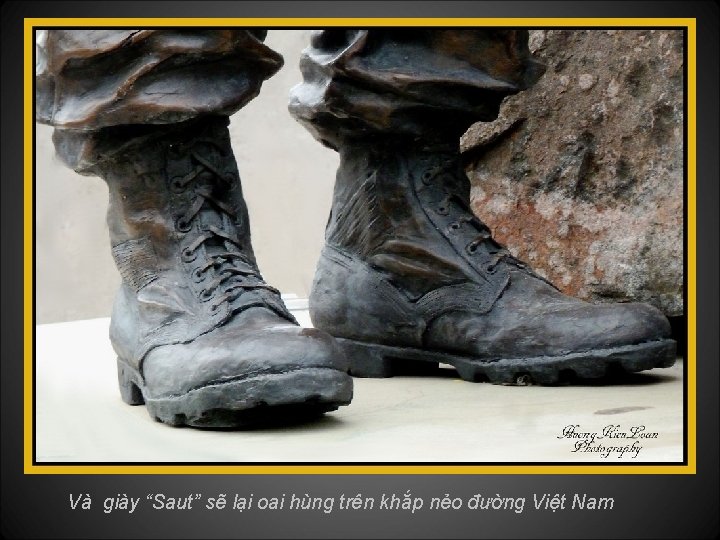Và giày “Saut” sẽ lại oai hùng trên khắp nẻo đường Việt Nam 