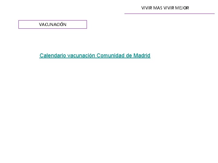 VIVIR MAS VIVIR MEJOR VACUNACIÓN Calendario vacunación Comunidad de Madrid 