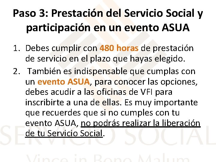 Paso 3: Prestación del Servicio Social y participación en un evento ASUA 1. Debes