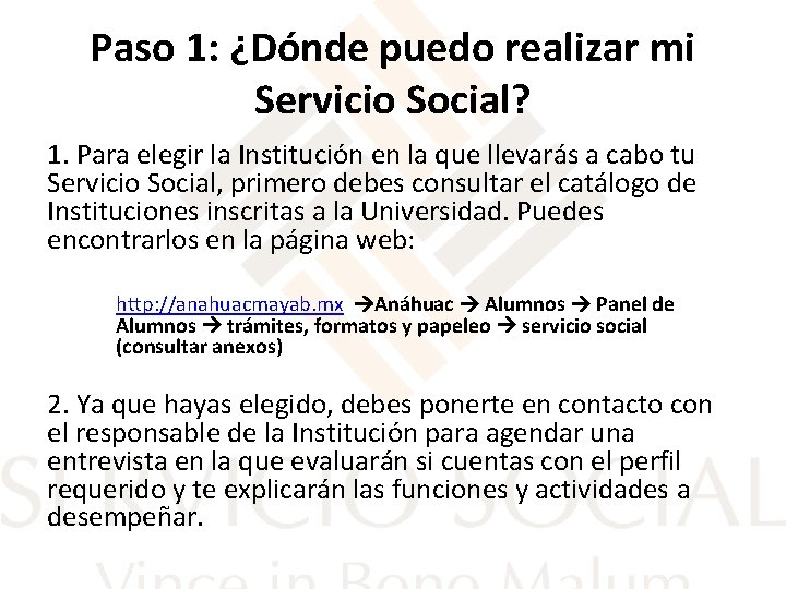 Paso 1: ¿Dónde puedo realizar mi Servicio Social? 1. Para elegir la Institución en