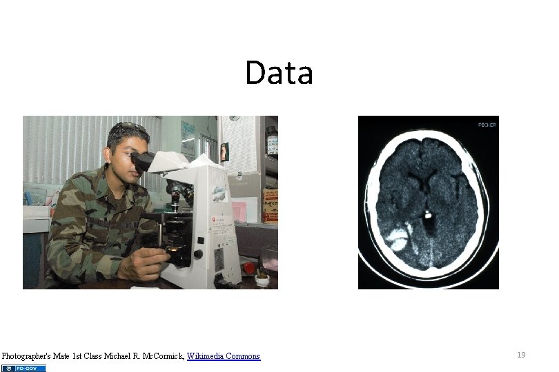 Data Photographer's Mate 1 st Class Michael R. Mc. Cormick, Wikimedia Commons 19 