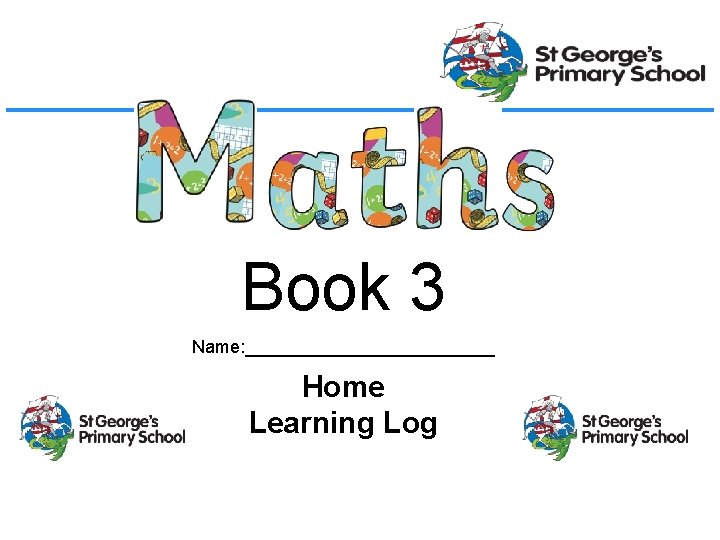 Book 3 Name: _____________ Home Learning Log 