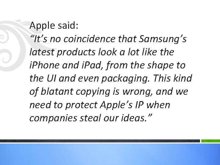 Apple said: “It’s no coincidence that Samsung’s latest products look a lot like the