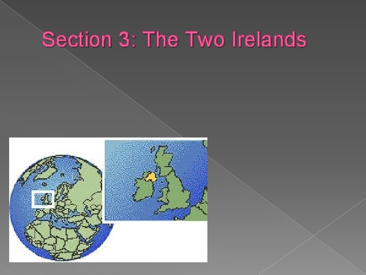 Section 3: The Two Irelands 
