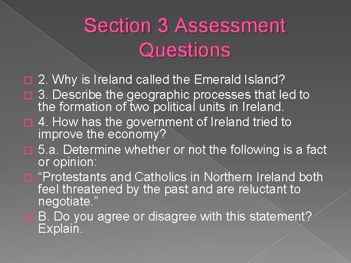 Section 3 Assessment Questions � � � 2. Why is Ireland called the Emerald