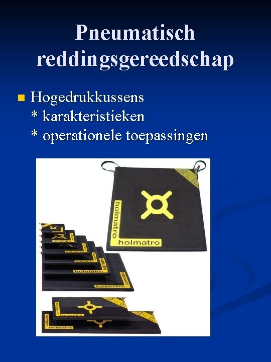 Pneumatisch reddingsgereedschap n Hogedrukkussens * karakteristieken * operationele toepassingen 