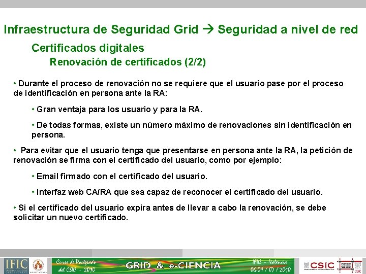 Infraestructura de Seguridad Grid Seguridad a nivel de red Certificados digitales Renovación de certificados