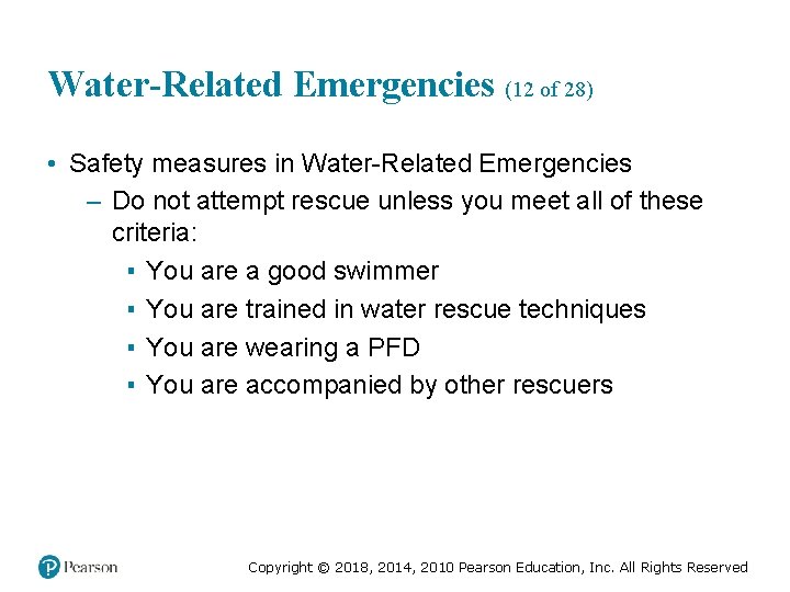 Water-Related Emergencies (12 of 28) • Safety measures in Water-Related Emergencies – Do not