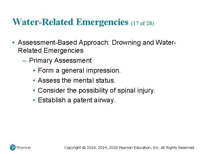 Water-Related Emergencies (17 of 28) • Assessment-Based Approach: Drowning and Water. Related Emergencies –